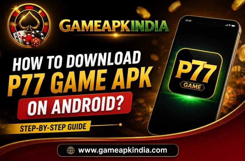 P77 Game mobile app guide image for Android users in India